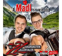 Zz-de Zuagroasten Zillertaler A Madl so wie du (CD)