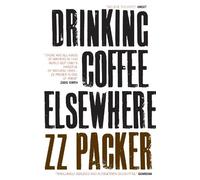 ZZ Packer Drinking Coffee Elsewhere (Tascabile)